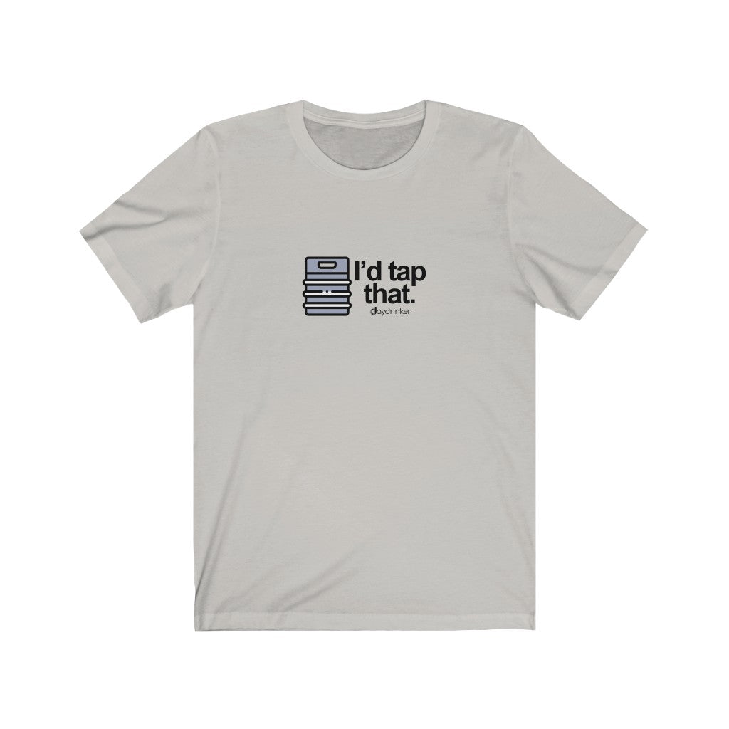 I'd Tap That Tee