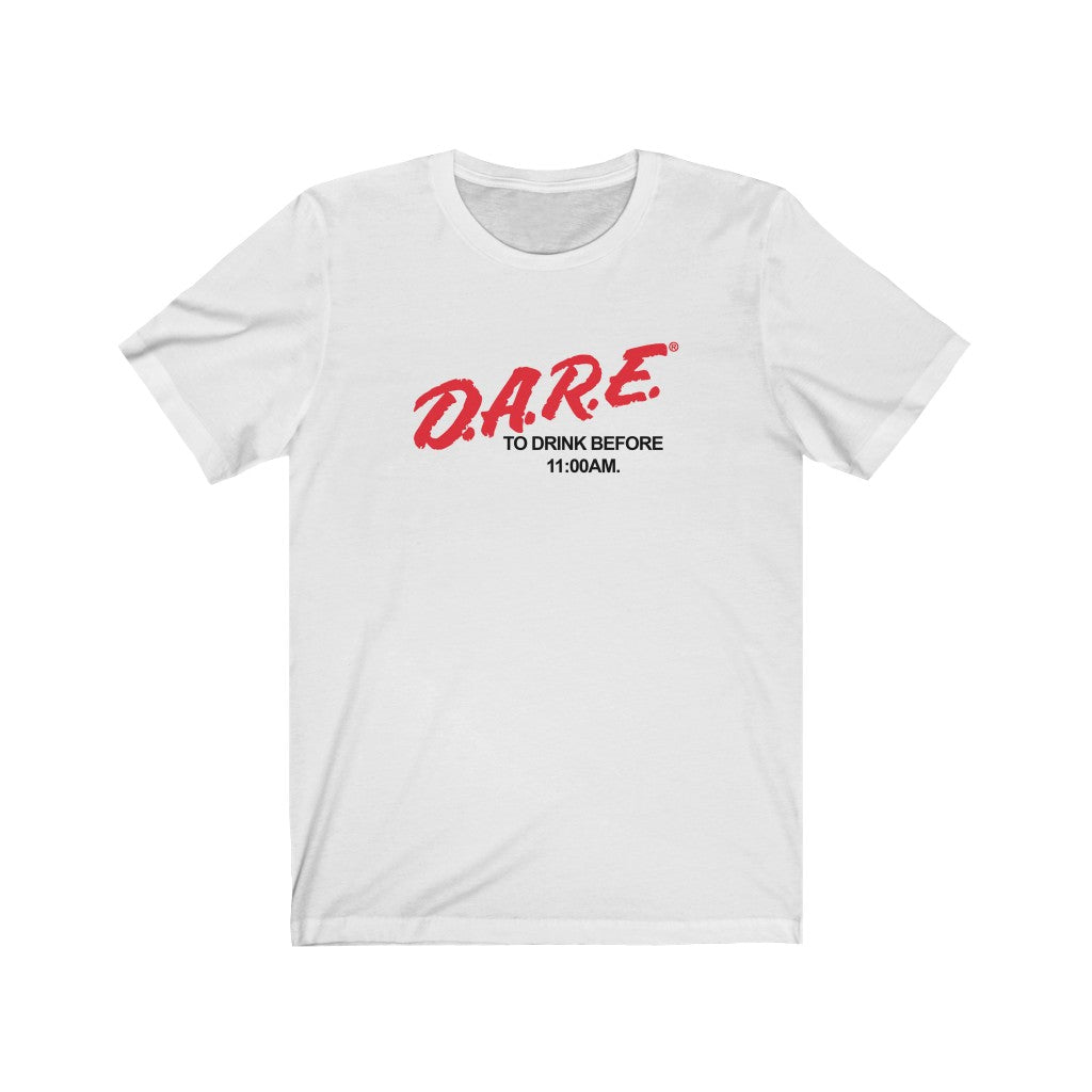 Dare to Drink Early Tee