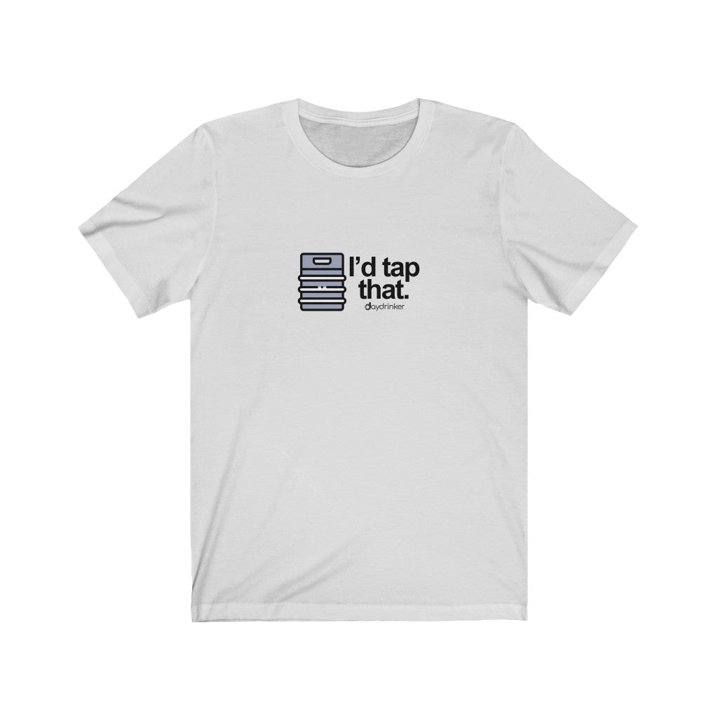 I'd Tap That Tee
