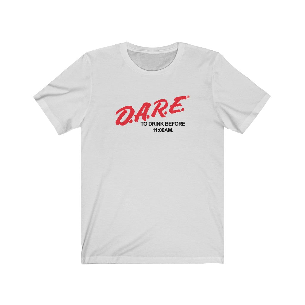 Dare to Drink Early Tee