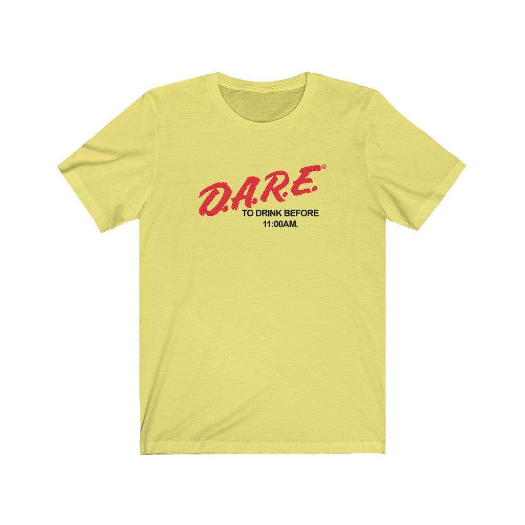 Dare to Drink Early Tee