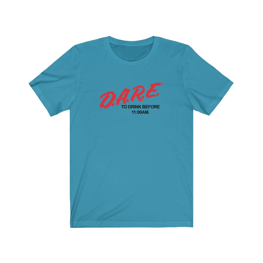 Dare to Drink Early Tee