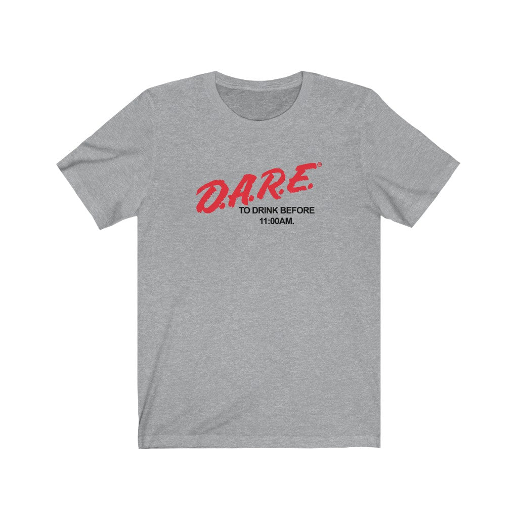 Dare to Drink Early Tee