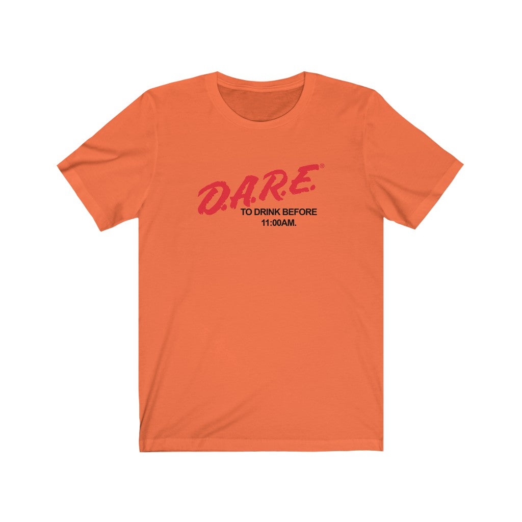 Dare to Drink Early Tee