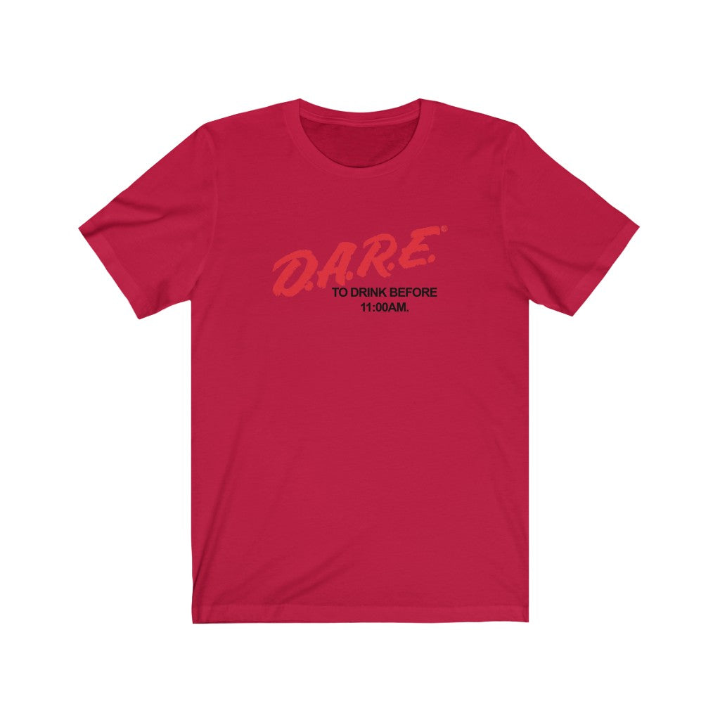 Dare to Drink Early Tee