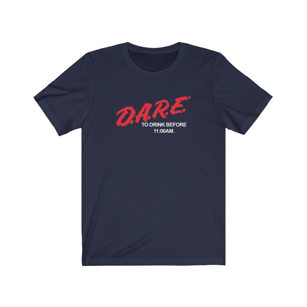 Dare to Drink Early Tee