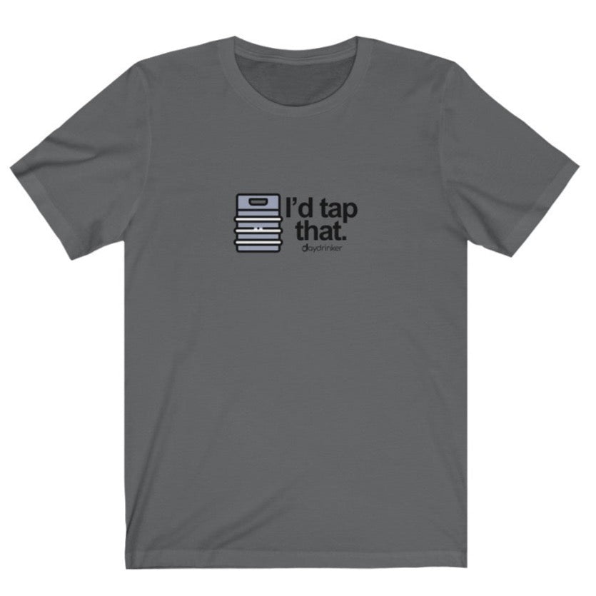 I'd Tap That Tee
