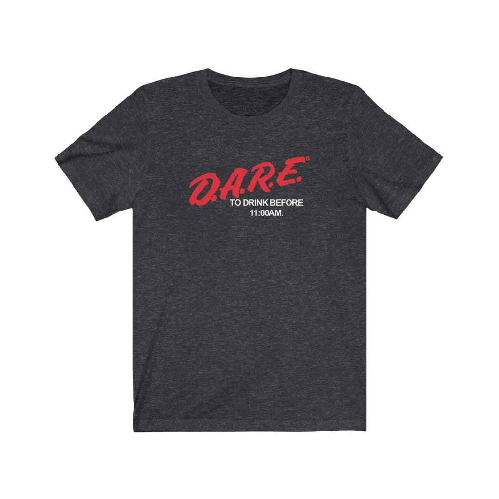 Dare to Drink Early Tee