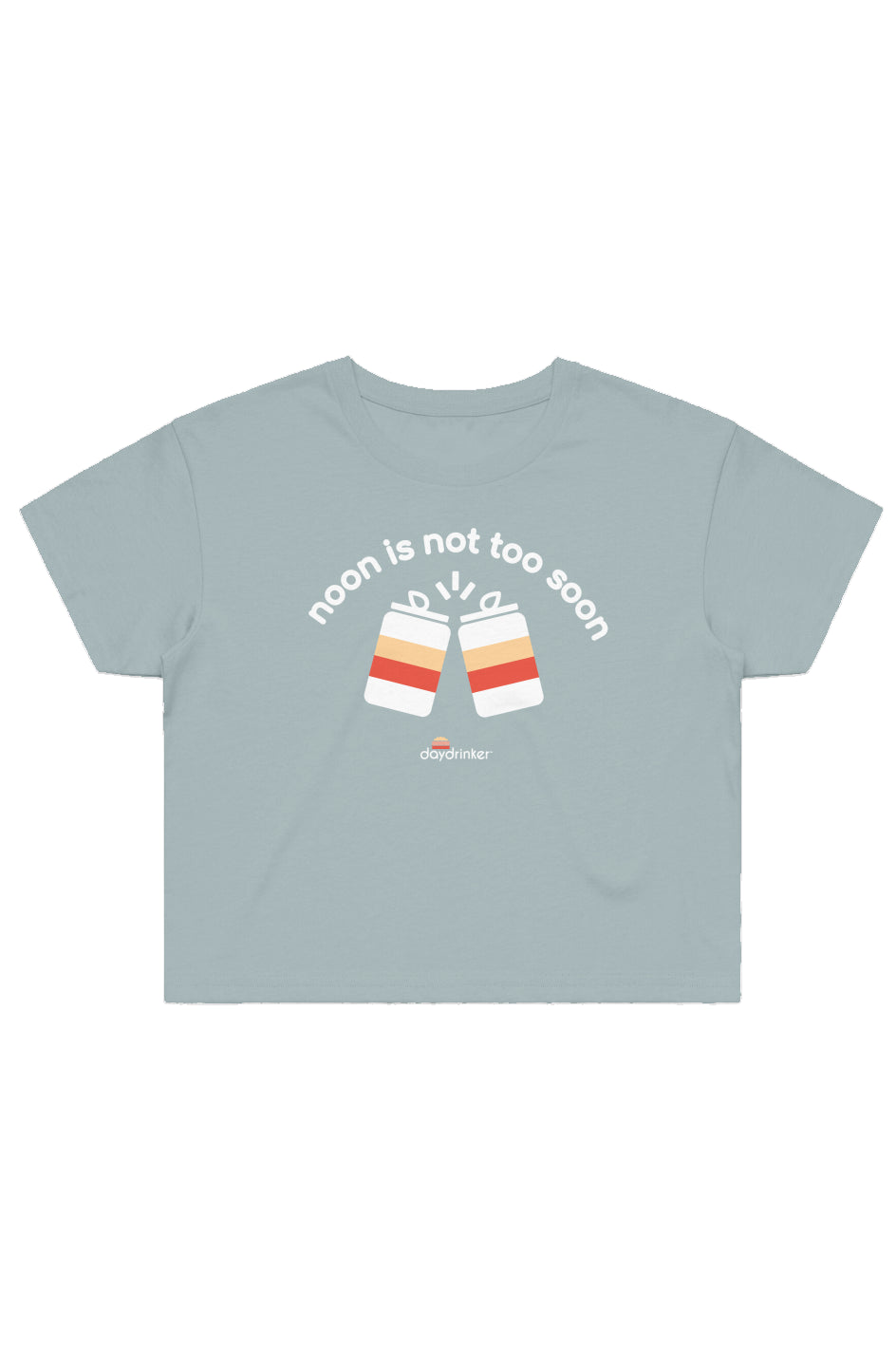 "Noon is not too Soon" Crop Tee