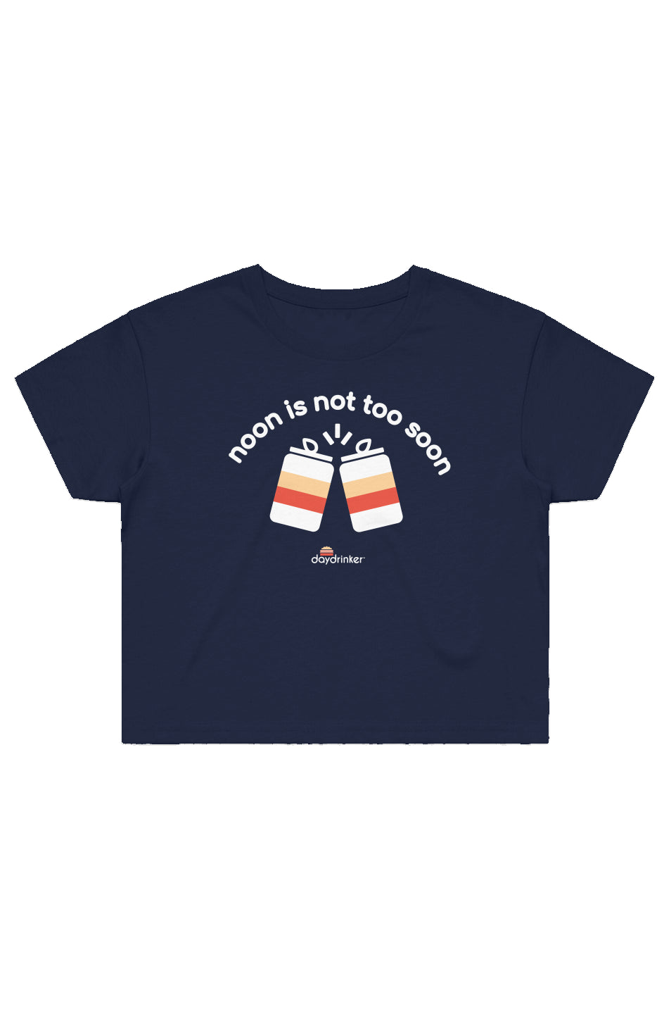 "Noon is not too Soon" Crop Tee