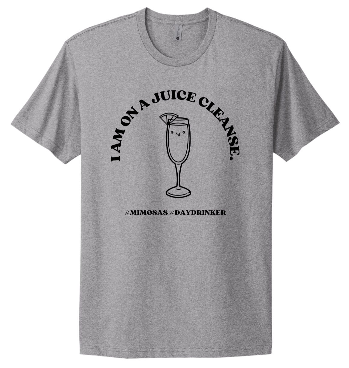 I Am On a Juice Cleanse Tee
